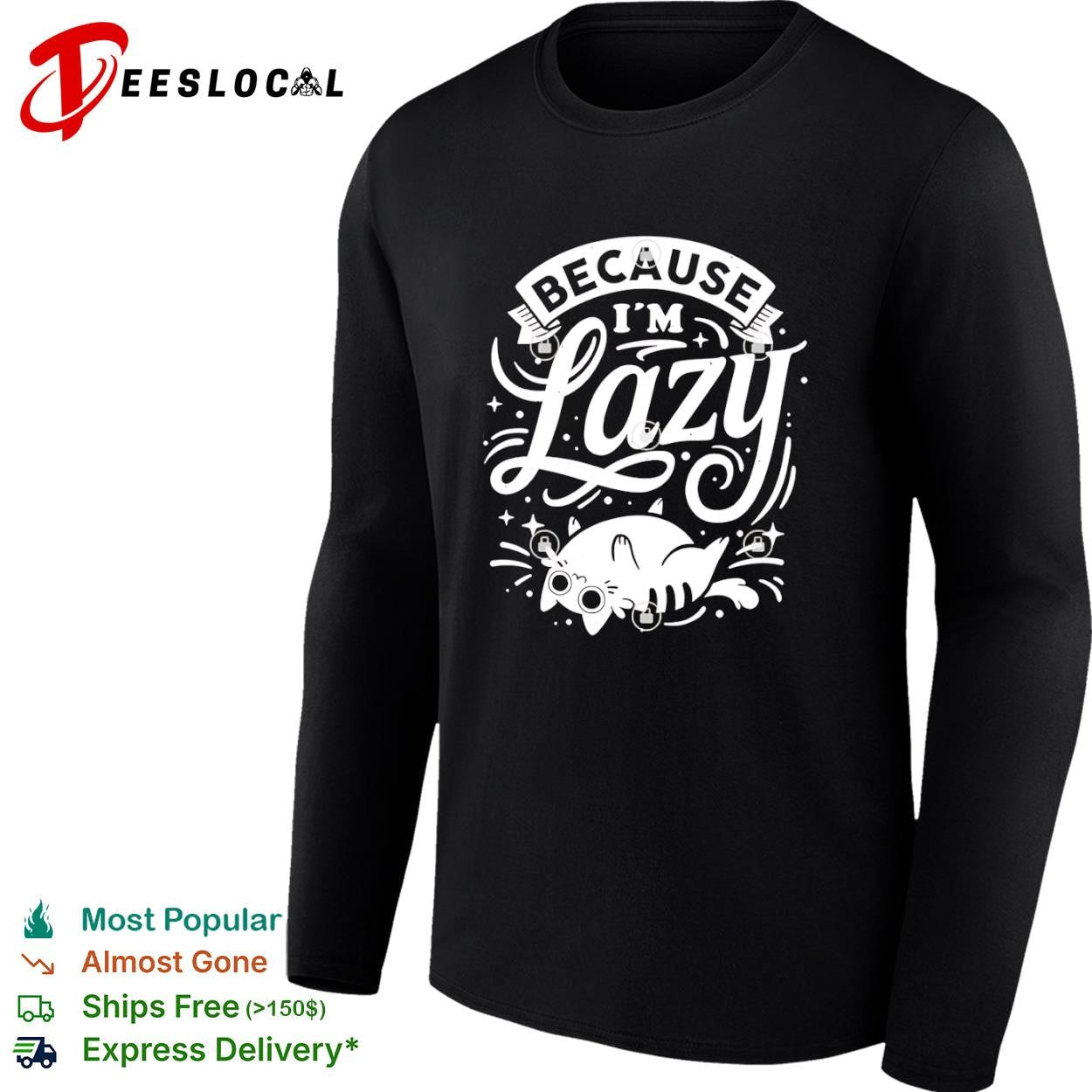 Because I’m Lazy cat shirt
