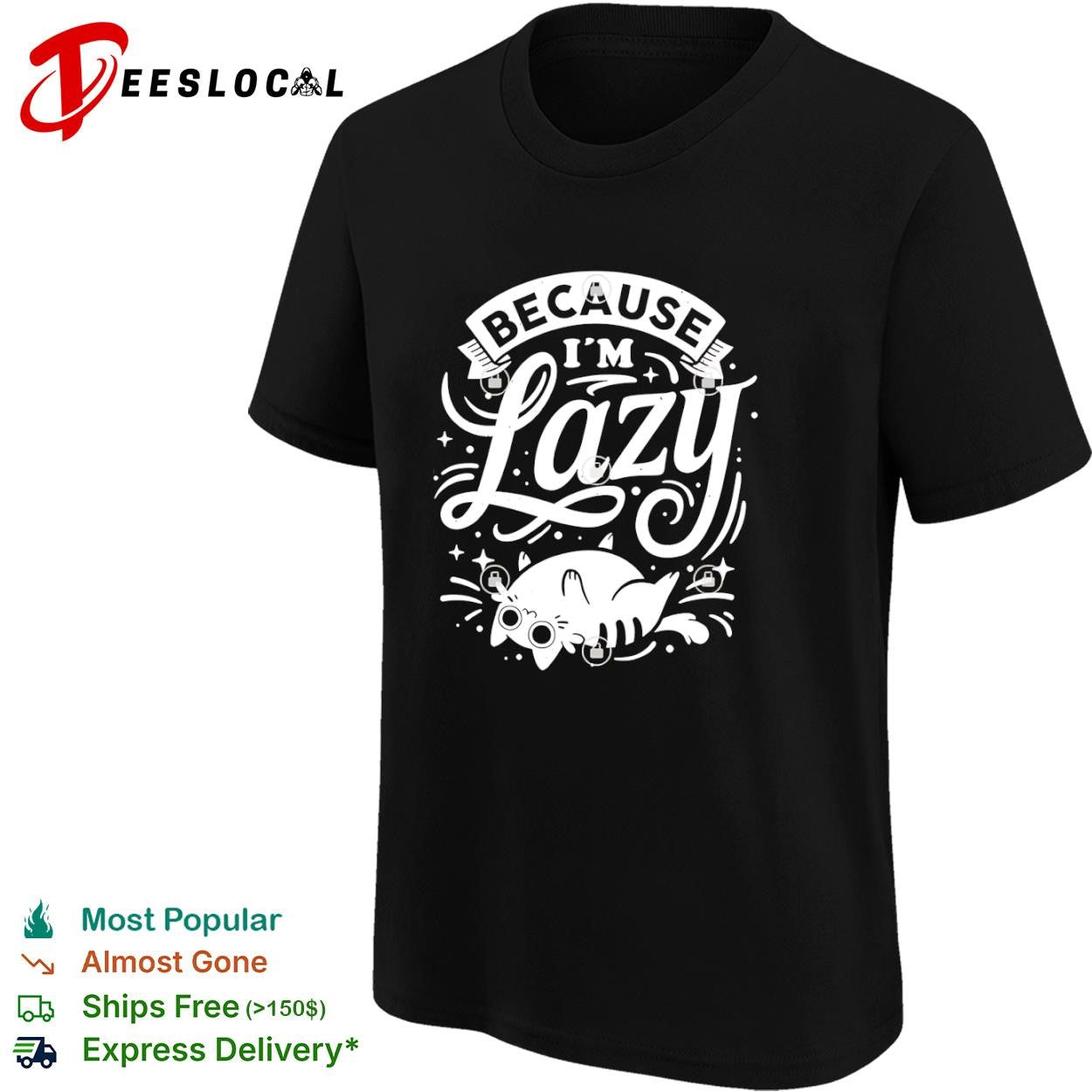 Because I’m Lazy cat shirt