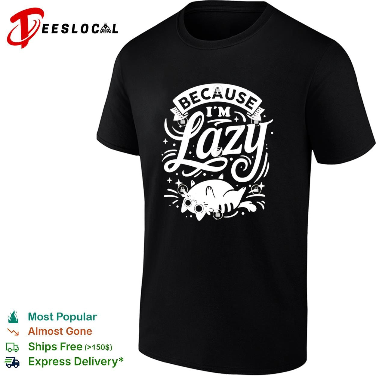 Because I’m Lazy cat shirt