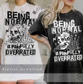 Being Normal Is Painfully Overrated , Skull Floral, Sarcasm T-Shirts, Hoodie, Sweatshirt | CiraTrend.com