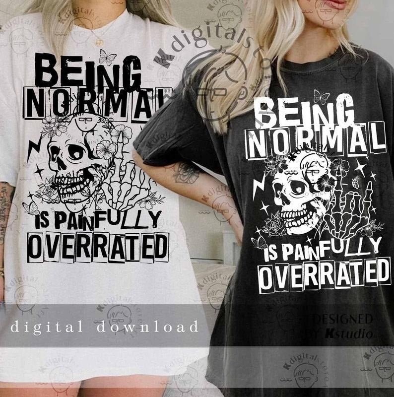 Being Normal Is Painfully Overrated , Skull Floral, Sarcasm T-Shirts, Hoodie, Sweatshirt | CiraTrend.com