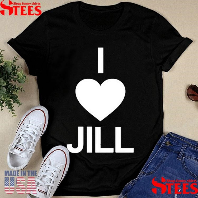 Ben Starr I Love Jill T-shirt