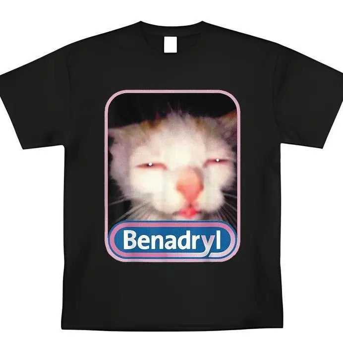 Benadryl Meme Cat T-shirt Funny Tee Casual Graphic Shirt Trendy Gift Besties Classic Top Sweatshirt Hoodie | CiraTrend.com