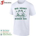 Big Heart Bigger Ass Frog shirt