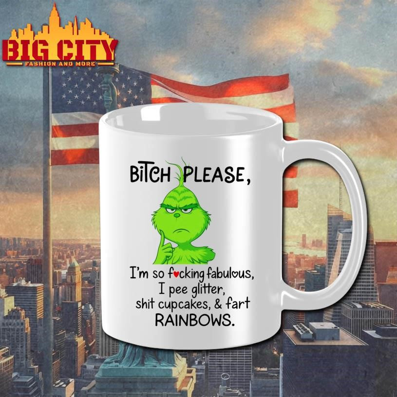 Bitch Please I’m So F-cking Fabulous I pee Glitter Shit Cupcakes Fast Rainbows Shirt