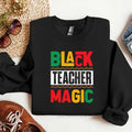 Black Teacher Magic Multi DTF Transfer T-Shirts, Hoodie, Sweatshirt | CiraTrend.com
