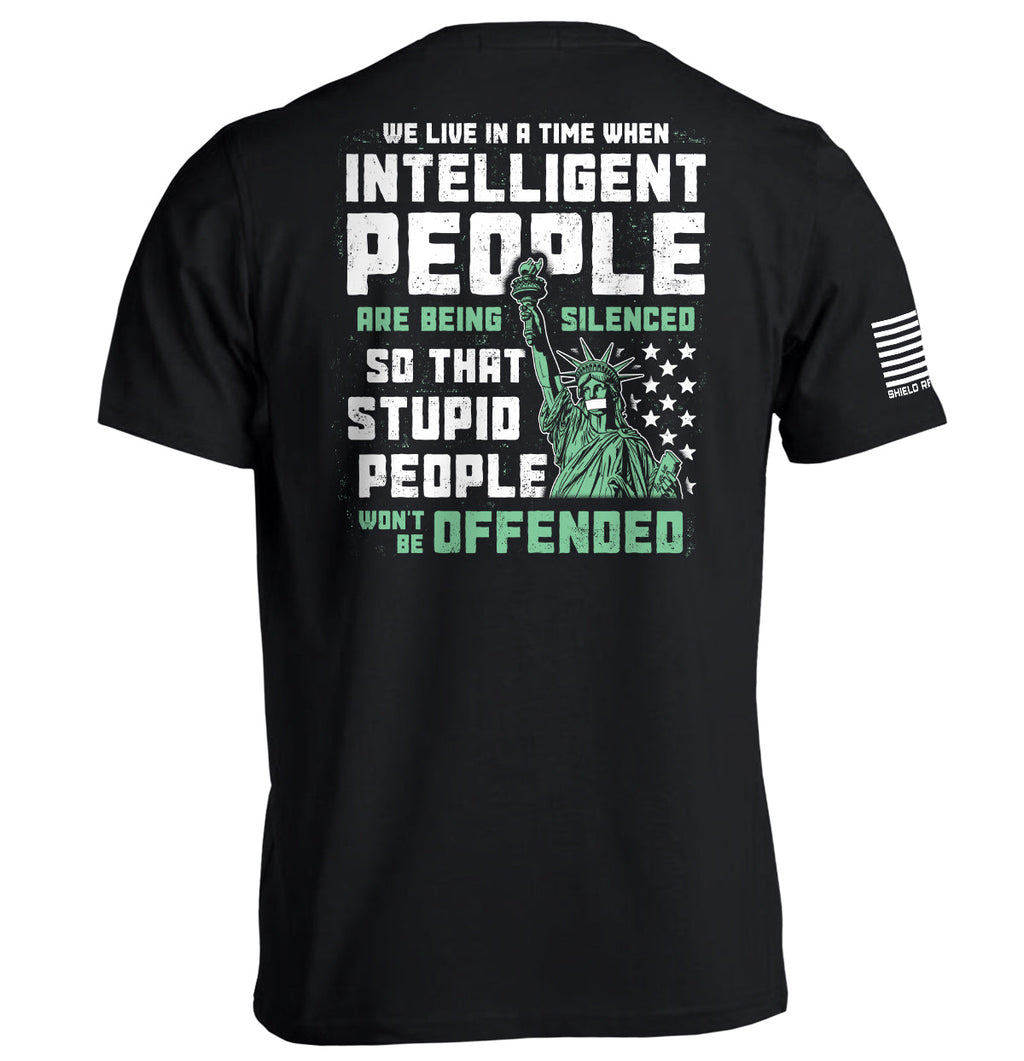 Intelligent People are being Silenced so that Stupid People won't be Offended T-Shirts, Hoodie, Sweatshirt (Image 1)