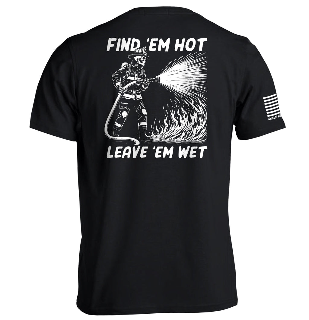 Find 'em Hot Leave 'em Wet T-Shirts, Hoodie, Sweatshirt | CiraTrend.com (Image 1)