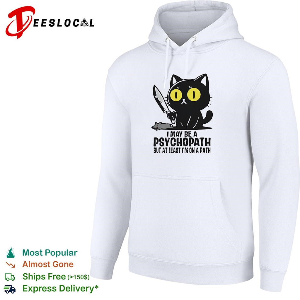 Black cat I may be a psychopath but at least im on a path knife mouse shirt