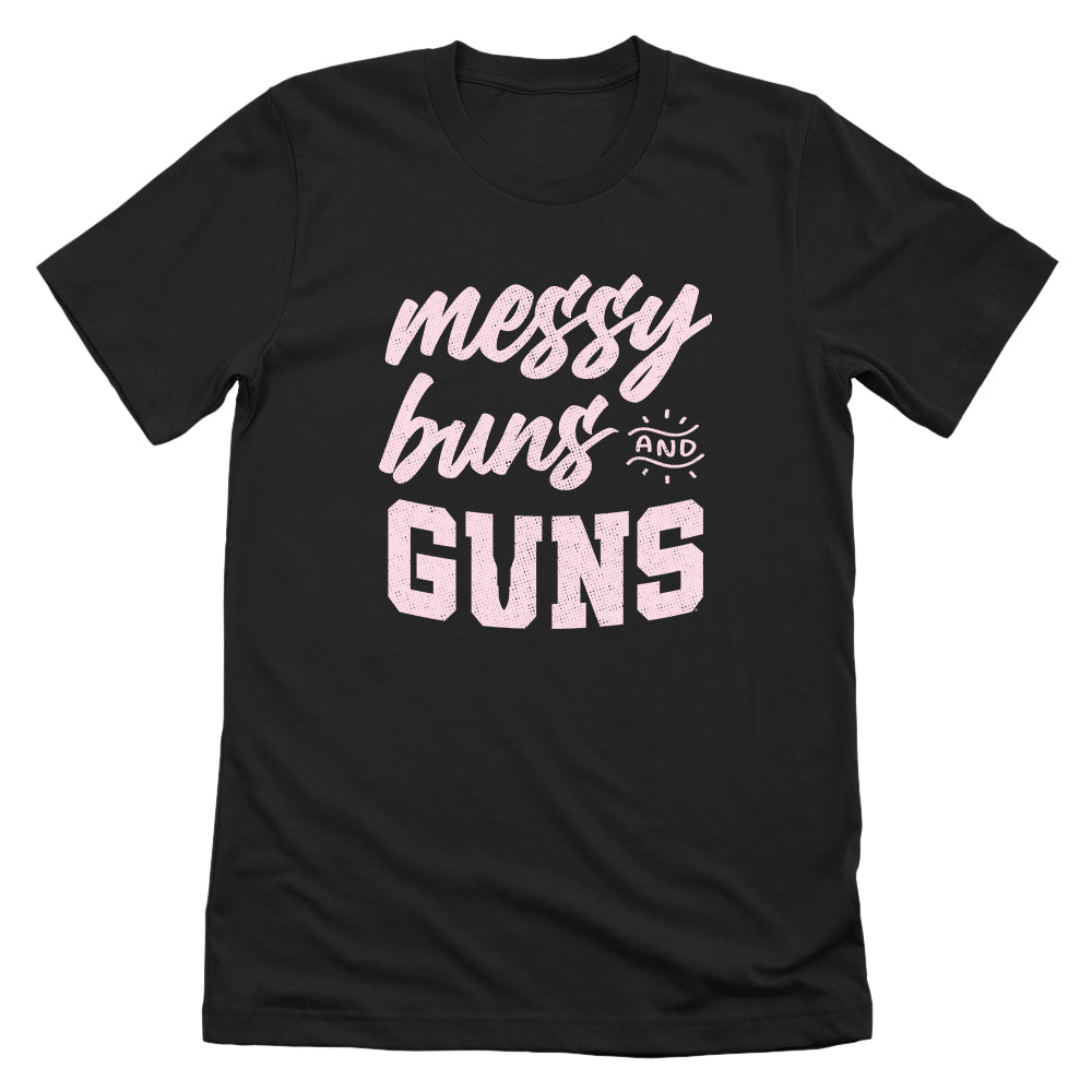 Messy Buns and Guns T-Shirts, Hoodie, Sweatshirt | CiraTrend.com (Image 3)