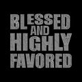 Blessed & Highly Favored Rhinestone Transfer T-Shirts, Hoodie, Sweatshirt | CiraTrend.com