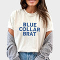 Blue Collar Brat Shirt, Blue Collar Wives Club Tee, Spoiled Blue Collar Wife Graphic Tee, Sarcastic Funny Wife Unhinged...