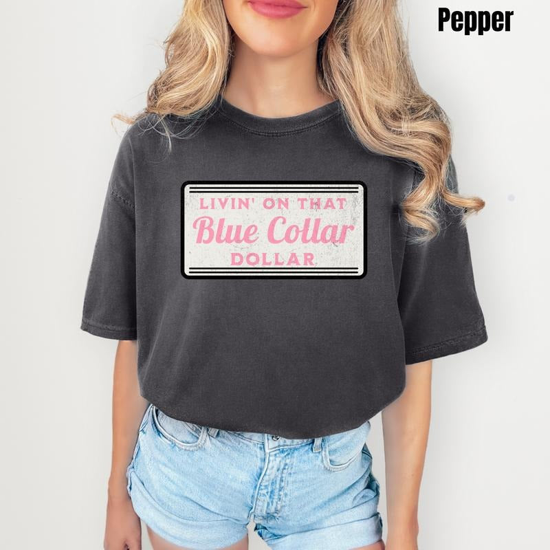 Blue Collar Dollar Comfort Colors T-Shirt 'NLB' Hoodie, Sweatshirt | CiraTrend.com
