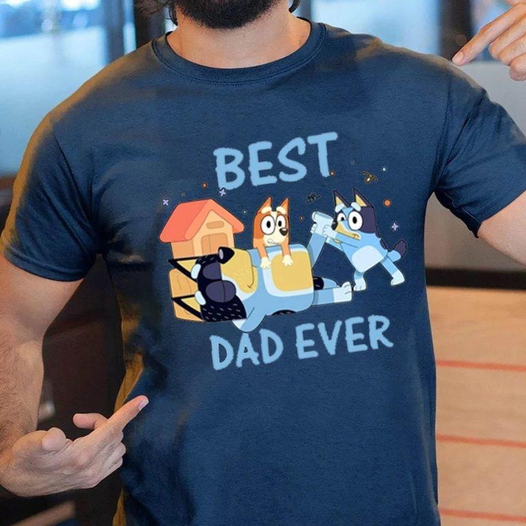 Bluey Best Dad Ever Birthday Bingo Shirt Hoodie, Sweatshirt | CiraTrend.com