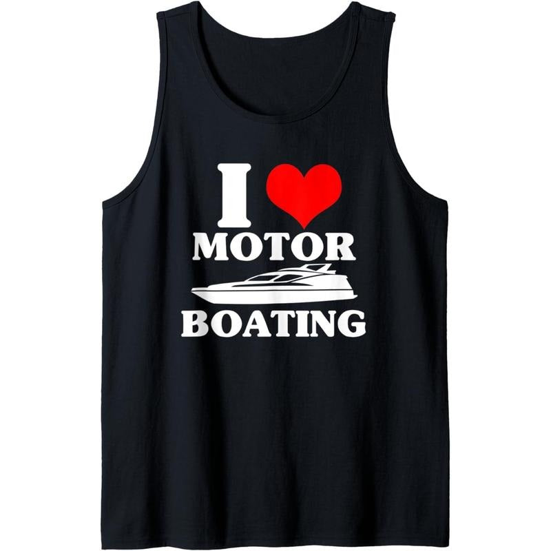Boater I Love Motor Boating Funny Boating Tank Top Made in USA T-Shirts, Hoodie, Sweatshirt | CiraTrend.com