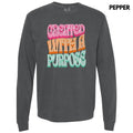 Bold Created With A Purpose Long Sleeve Comfort Colors T-Shirt 'NLB' Hoodie, Sweatshirt | CiraTrend.com