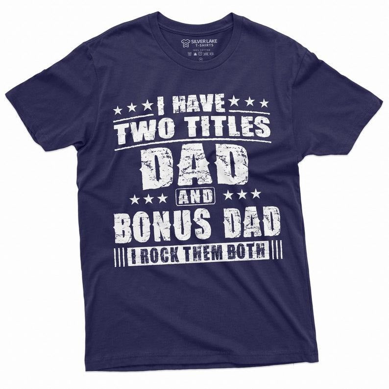 Bonus Dad Men's Father's Day Step Dad Tee t-Shirt Gift Birthday Christmas Gift ideas Man's Bonus Hoodie, T-shirt and...