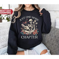 Book Merch Sweatshirt Just One More Chapter Shirt, Bookworm T-Shirt, Book Lover Shirts, Reading t-shirt, Book Shirt,...