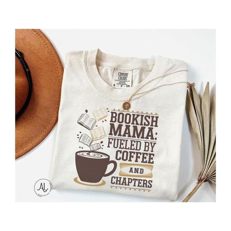 Bookish Mom Shirt Reader Funny Coffee Lover Tee Reading Mama Spicy Books Tshirt Smut Shirt Gift for Mom Womens Graphic Tshirt Coffee Gifts