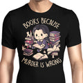 Books Over Murder - Men's Apparel T-Shirts, Hoodie, Sweatshirt | CiraTrend.com (Image 1)