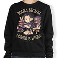 Books Over Murder - Sweatshirt T-Shirts, Hoodie | CiraTrend.com (Image 1)