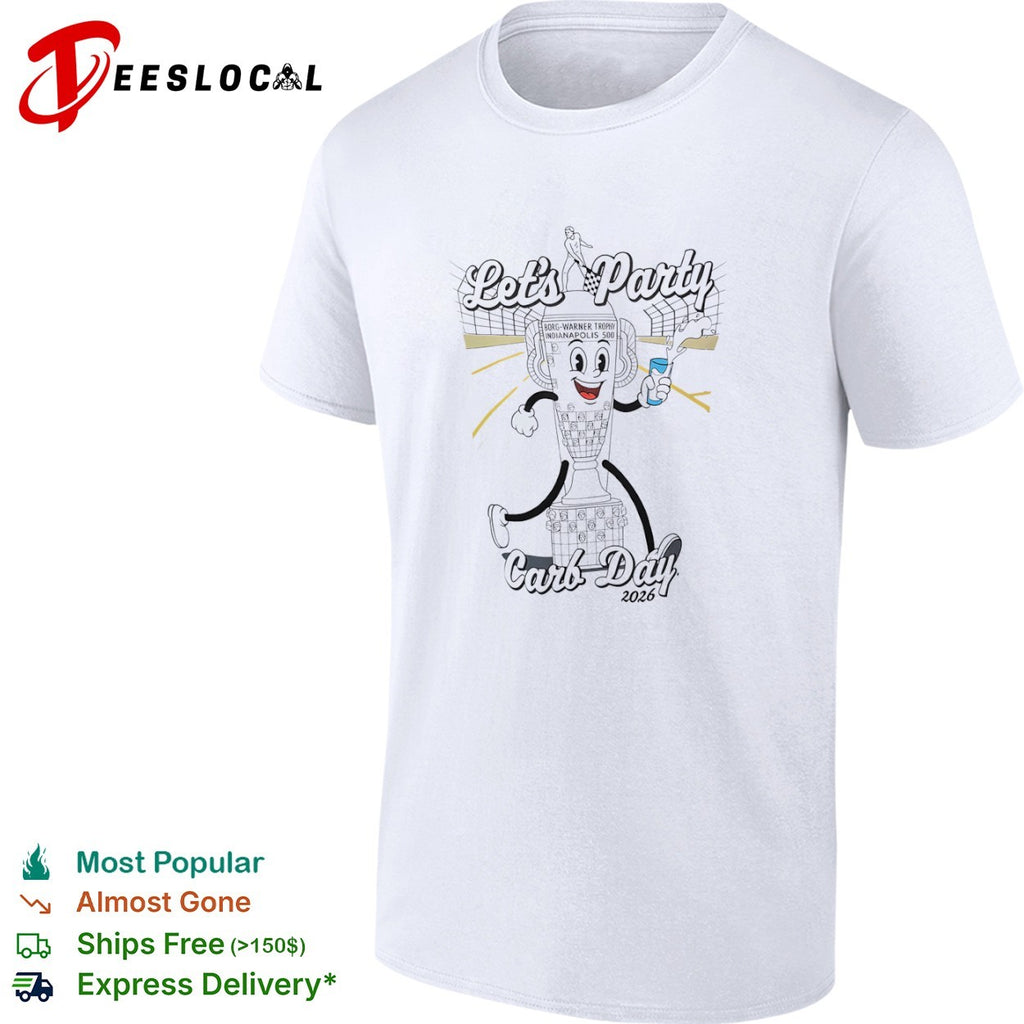 Borg Warner Trophy Indianapolis 500 Let’s Party Carb Day 2026 racing event shirt