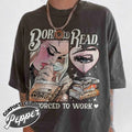 Born To Read Forced To Work Shirt, Women's Forced to Work Graphic Tee,Bookish Crewneck, Basgiath War College, Dragon...