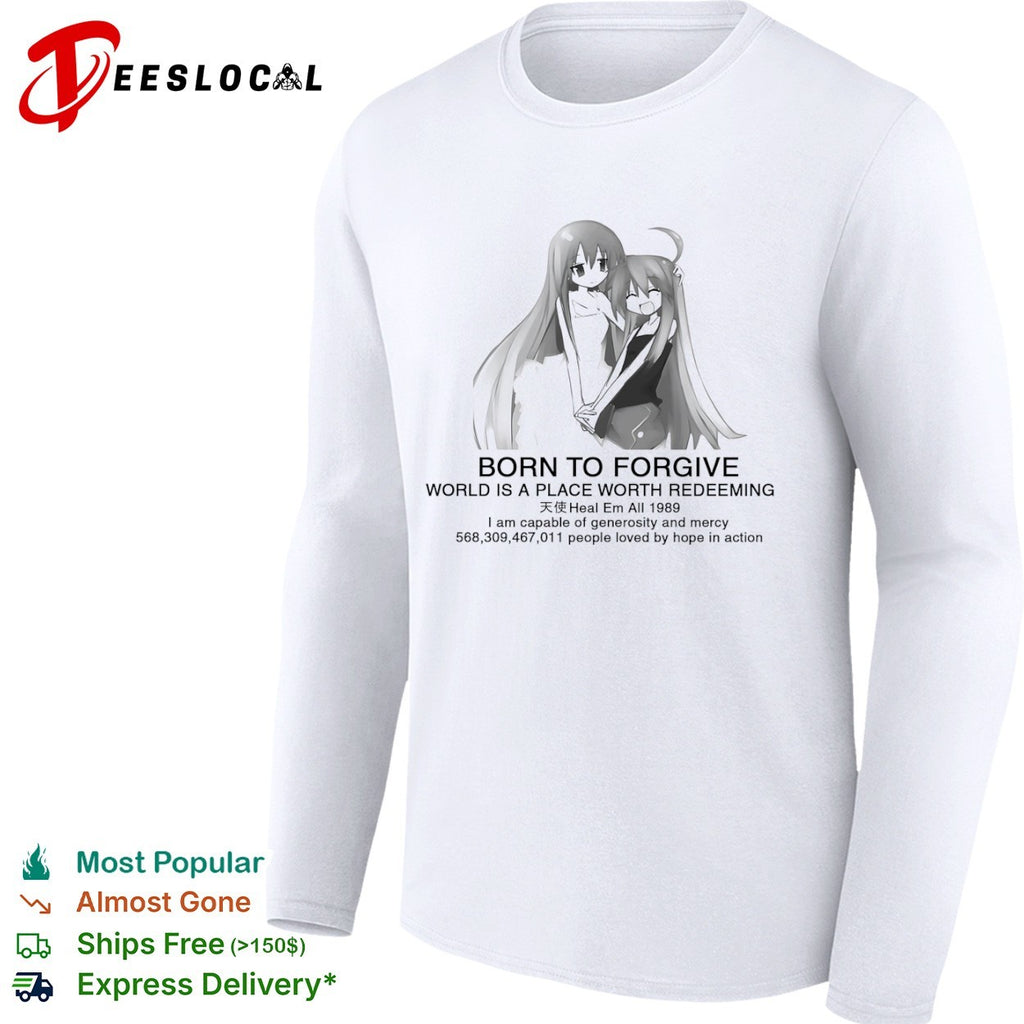 Born to forgive world is a place worth redeeming Tenshi Heal Em All 1989 shirt