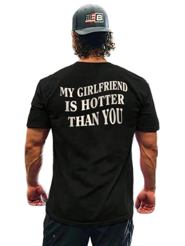 Boyfriends Shirt, My Girlfriend Is Hotter Than You Shirt, Fun Boyfriend Shirt, Gift For Boyfriend, Valentines Shirt For Bf, Unisex Short Sleeve Tee Shirt, Gifts For Men Him