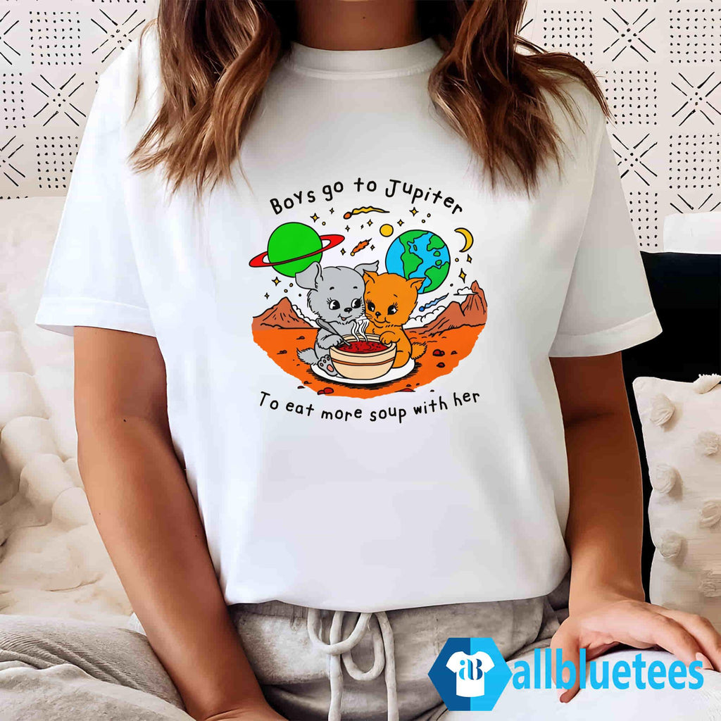 Boys Go To Jupiter To Eat More Soup With Her Shirt