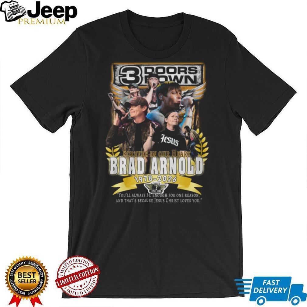 Brad Arnold 3 Doors Down Forever In Our Heart Memorial Tribute Shirt