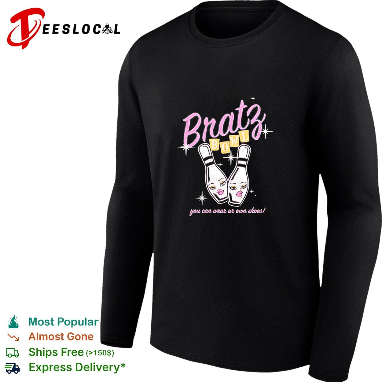 Bratz bowl you can wear ur own shoes shirt