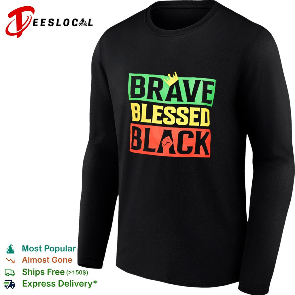 Brave Blessed Black shirt