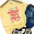 Brighter Days Ahead Comfort Colors T-Shirt Hoodie, Sweatshirt | CiraTrend.com