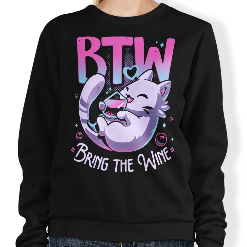Bring the Wine - Sweatshirt T-Shirts, Hoodie | CiraTrend.com (Image 1)
