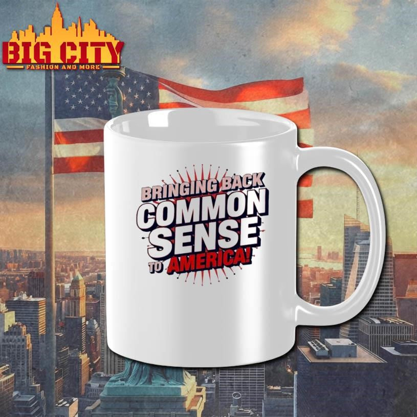 Bringing Back Common Sense To America Shirt