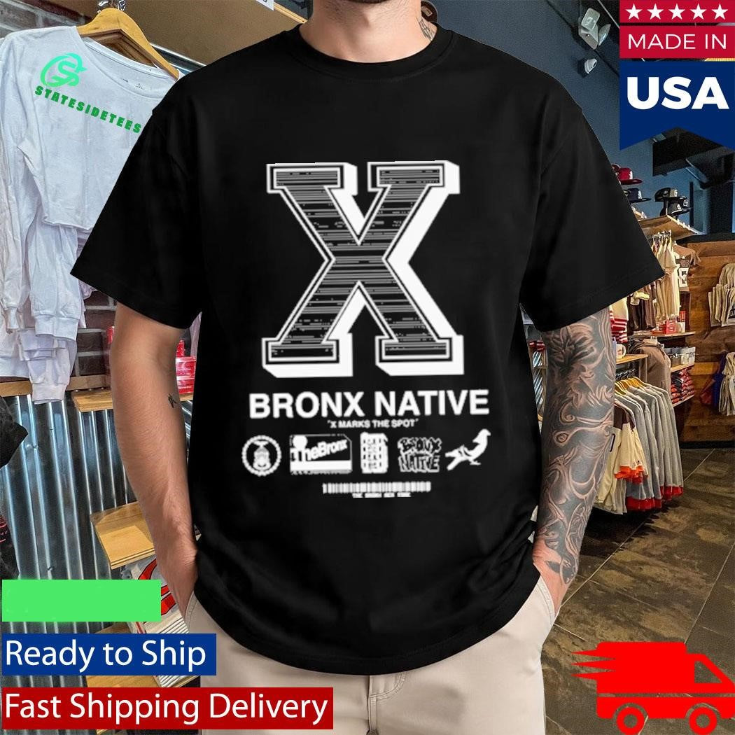 Bronx Native X Marks The Spot Shirt
