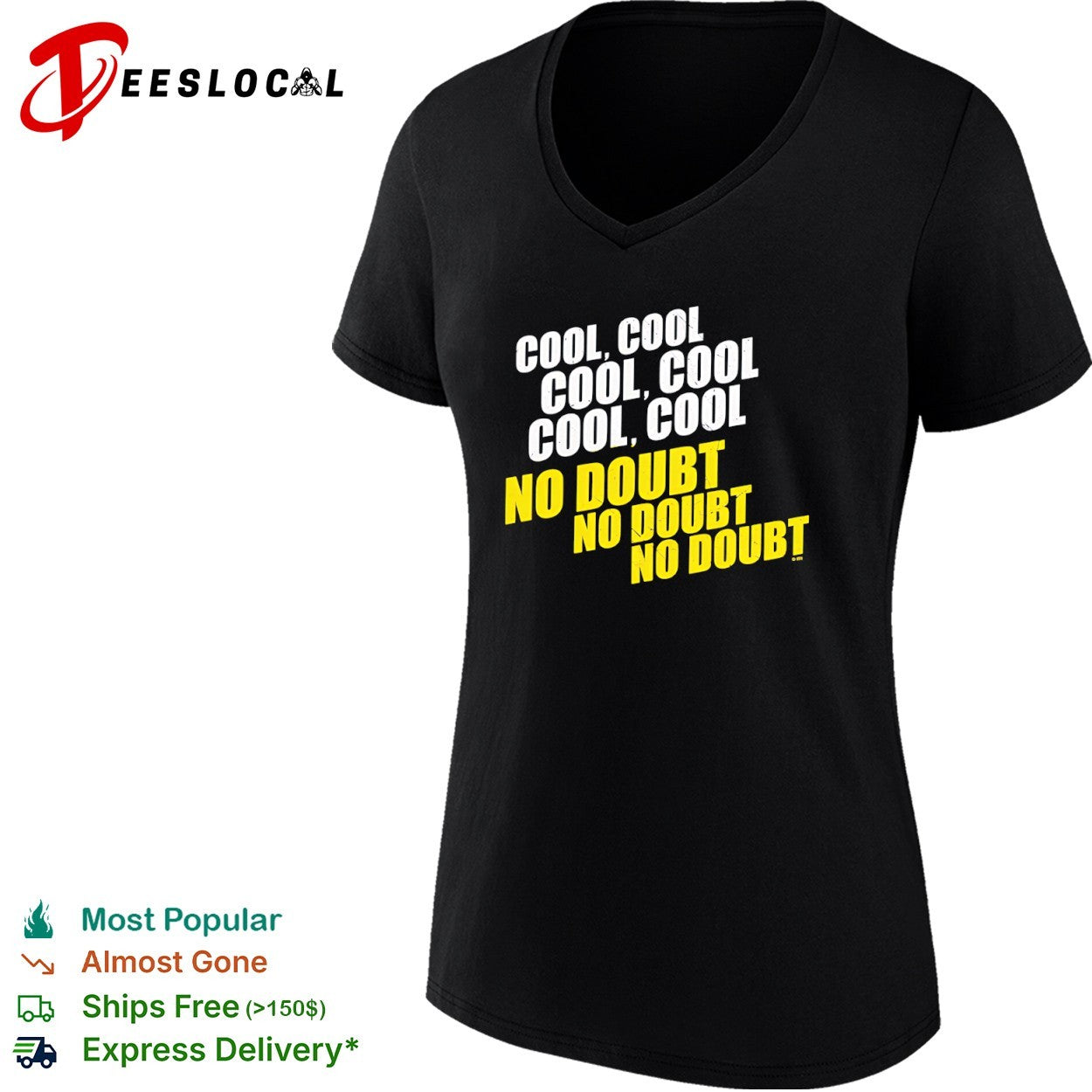 Brooklyn Nine Nine Cool Cool Cool No Doubt No Doubt No Doubt No Doubt comedy shirt