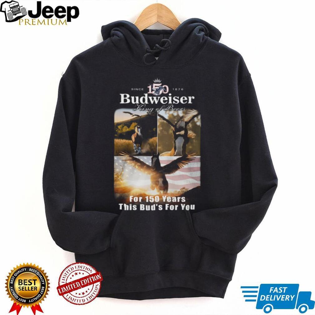 Budweiser 150 Years King of Beers Horse & Eagle Anniversary Shirt