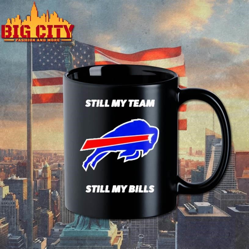 Buffalo Bulls Still My Team Still My Bills Shirt