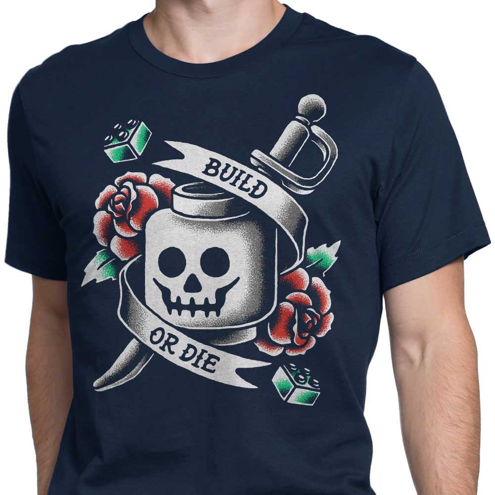 Build Die T-Shirts, Hoodie, Sweatshirt