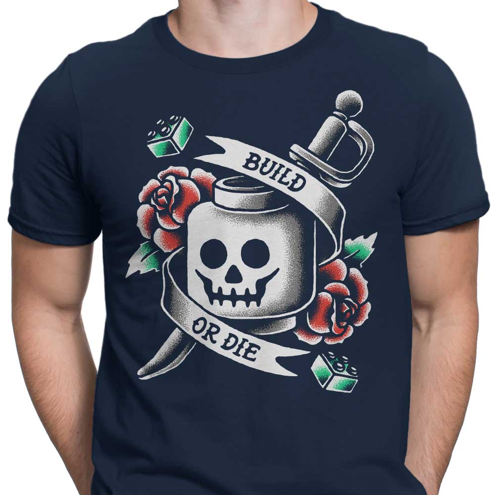 Build Die T-Shirts, Hoodie, Sweatshirt
