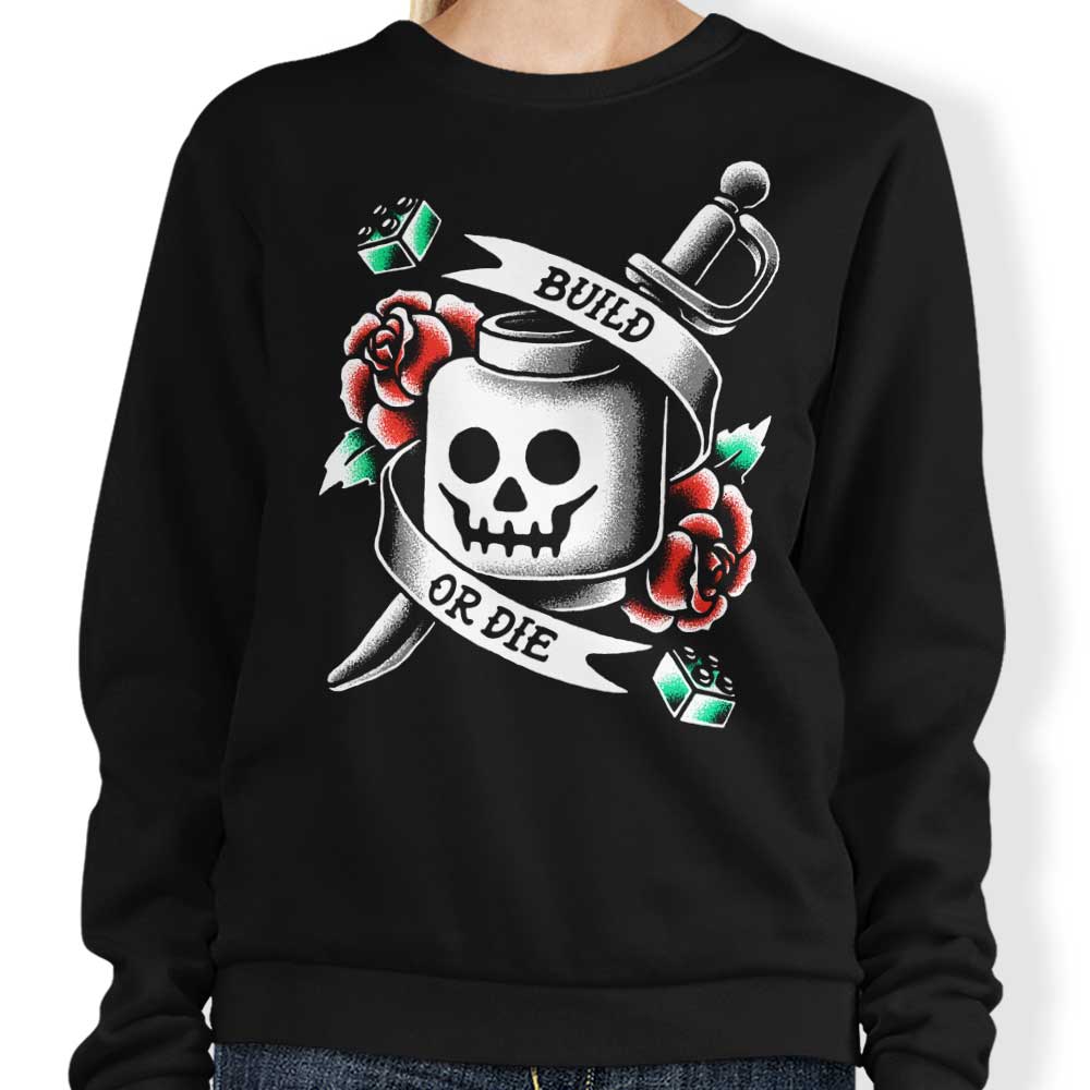 Build Die T-Shirts, Hoodie, Sweatshirt