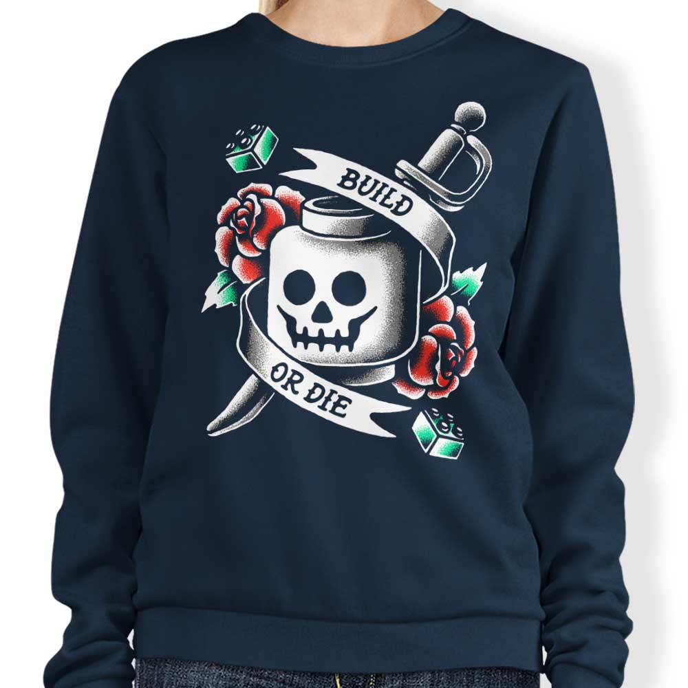 Build Die T-Shirts, Hoodie, Sweatshirt