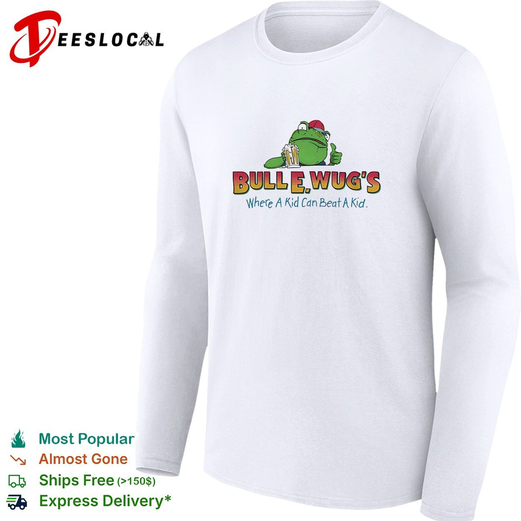 Bull E Wugs where a kid can beat a kid drinking frog shirt