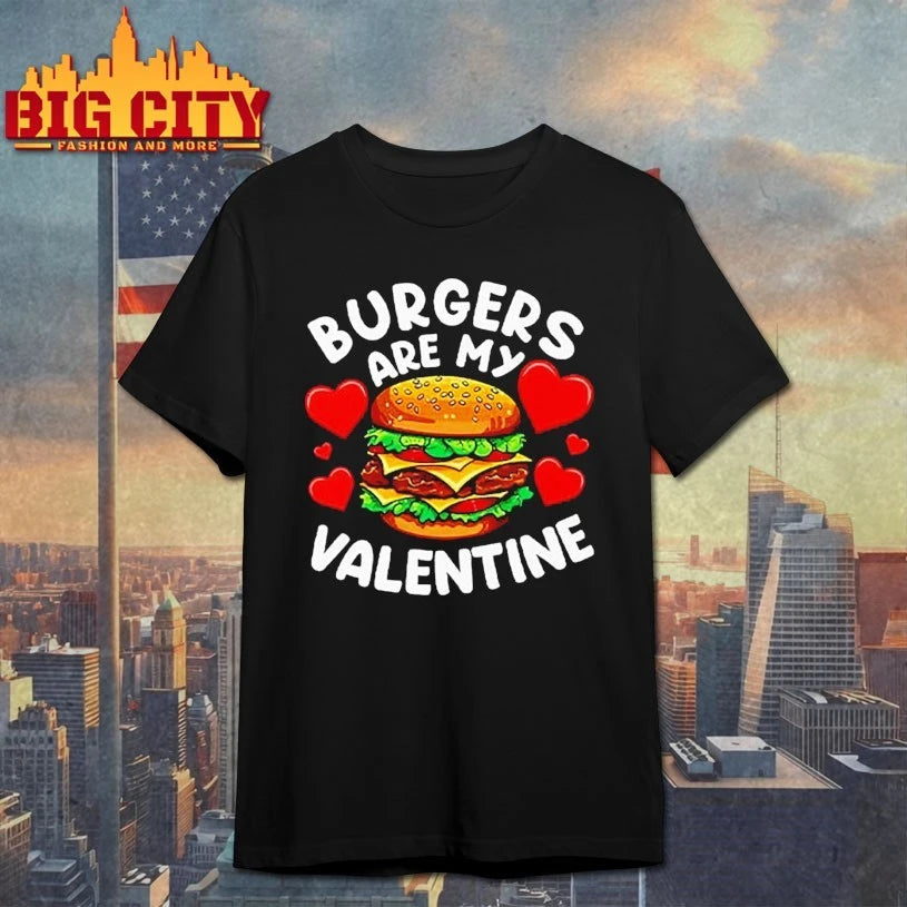Burgers Are My Valentine 2026 shirt
