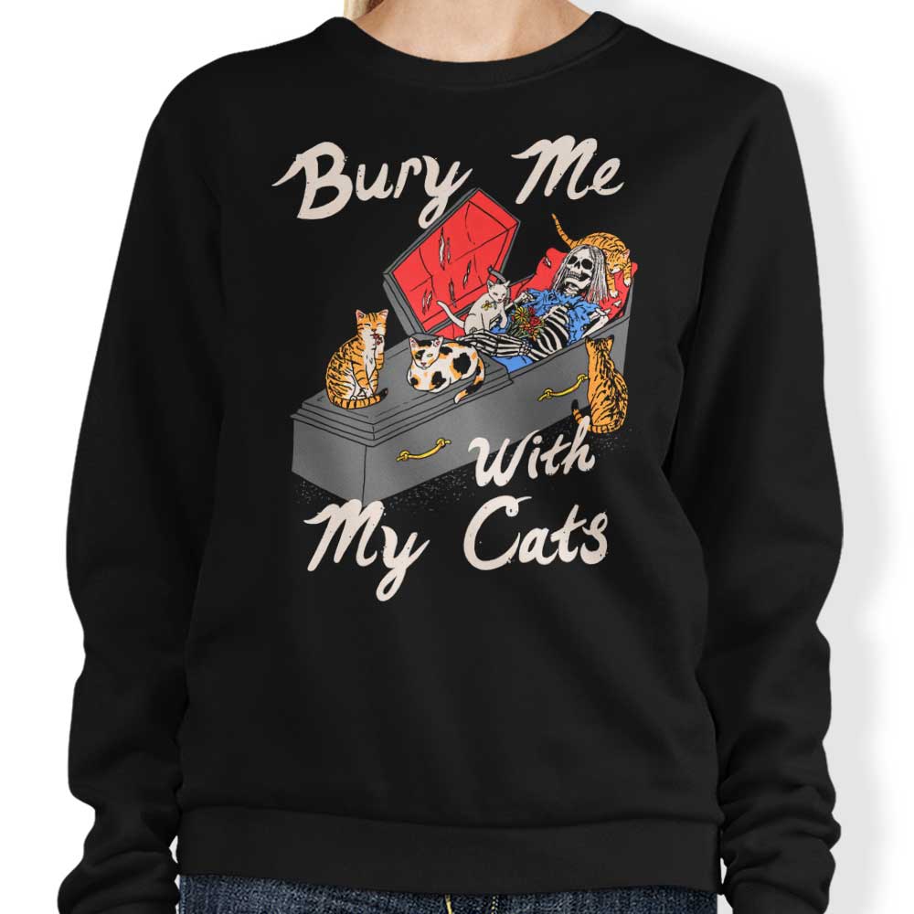 Bury Me With My Cats - Sweatshirt T-Shirts, Hoodie | CiraTrend.com (Image 1)