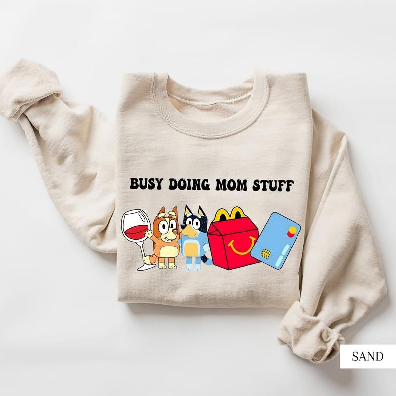 Busy Doing Mom Stuff Sweatshirt Menswear Hoodie T-Shirts | CiraTrend.com