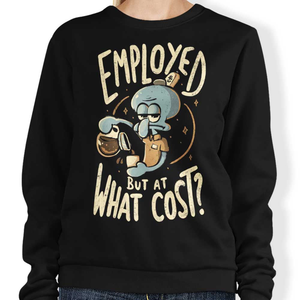 But at What Cost? - Sweatshirt T-Shirts, Hoodie | CiraTrend.com (Image 1)