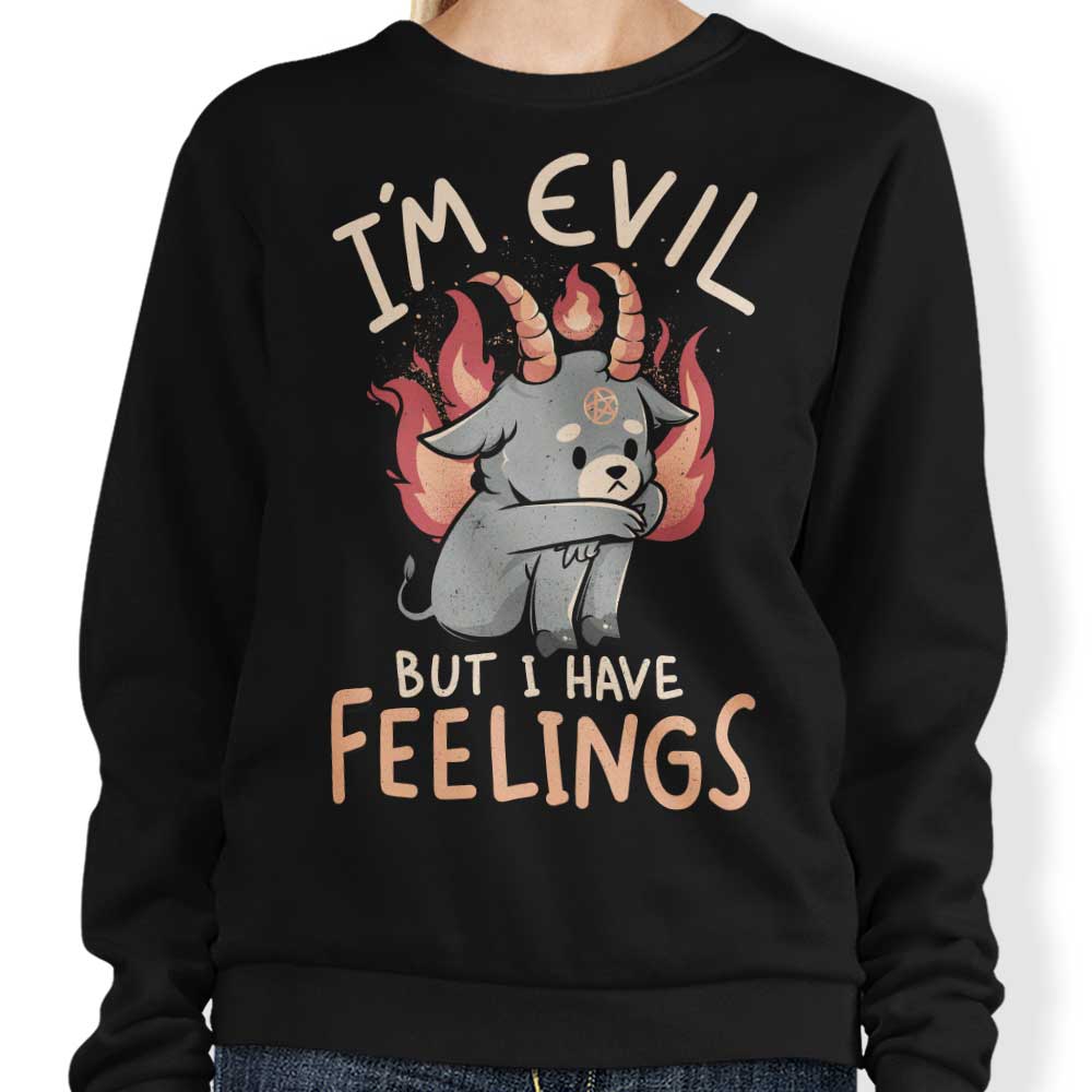But I Have Feelings - Sweatshirt T-Shirts, Hoodie | CiraTrend.com (Image 1)